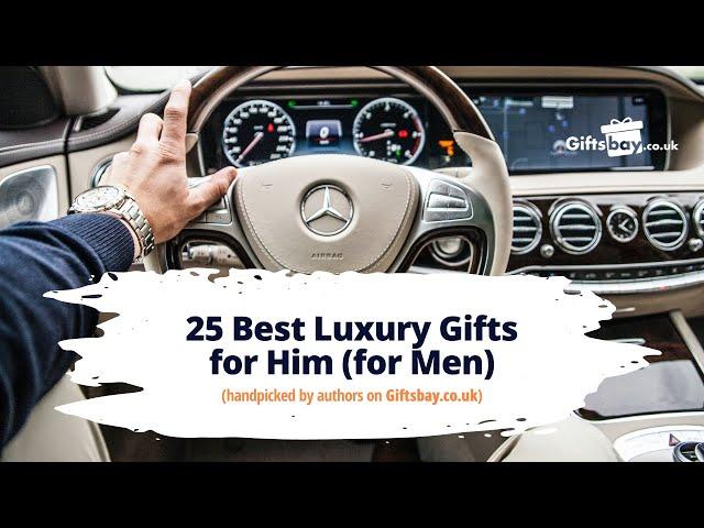 25 Best Luxury Gifts for Him (for Men) in the UK