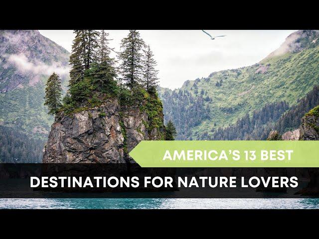 13 Incredible Travel Destinations Across The U.S. Outdoor Enthusiasts Will Love