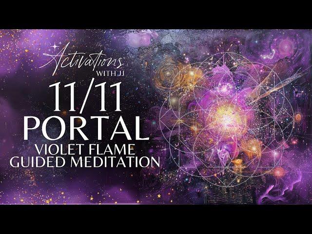 11/11 Portal Violet Flame Guided Meditation