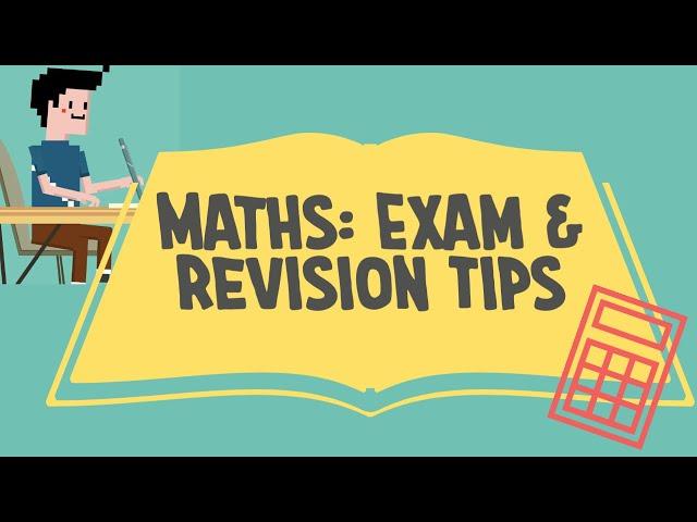 Maths Exam and Revision Tips