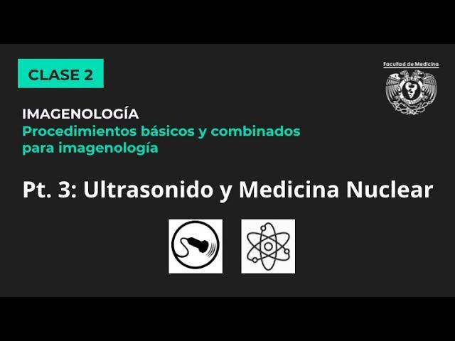 02.3 - Ultrasonido (USG) y Medicina Nuclear (MN)