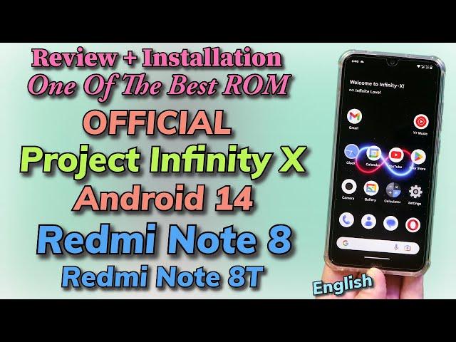 Review + Install Best AOSP Official Project Infinity X On Redmi Note 8 8T -English-