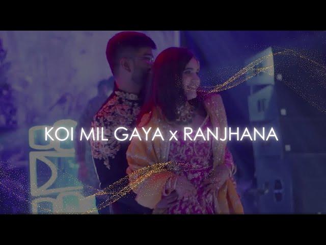 Bride Groom FUN Sangeet Dance Performance || Koi Mil Gaya, Ranjhana || Indian Wedding || Dancescapes