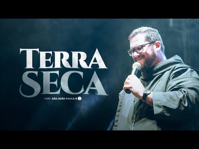 Terra Seca | EP Terra Seca | Fraternidade São João Paulo II