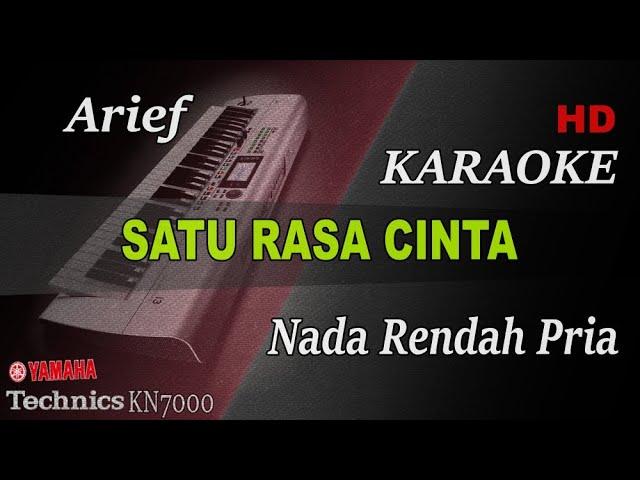 ARIEF - SATU RASA CINTA ( NADA RENDAH PRIA ) II KARAOKE