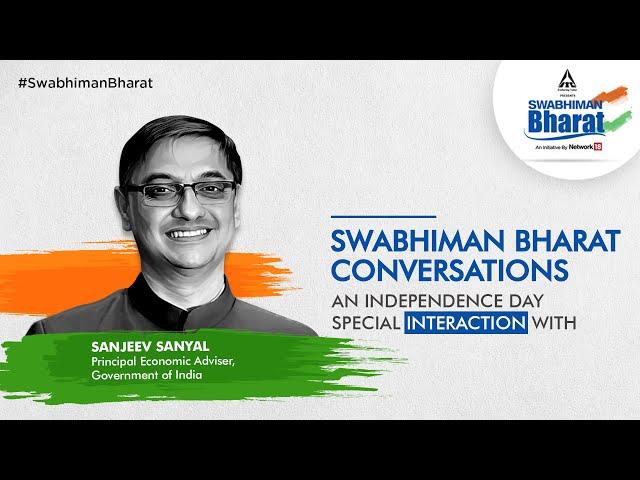 Swabhiman Bharat Conversations: An Independence Day Special Interaction with Sanjeev Sanyal