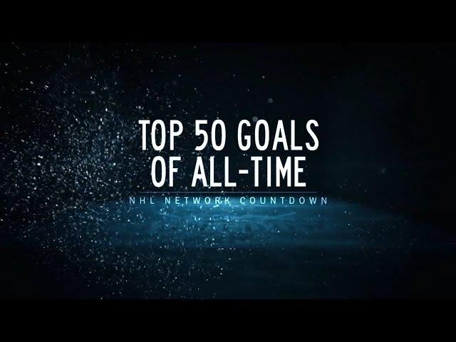 NHL Network Countdown: Top 50 Goals of All-Time