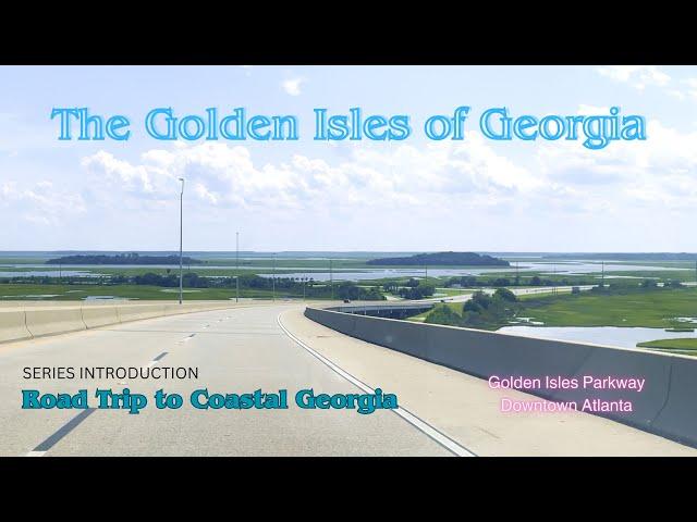 Road Trip Adventures | Series Introduction | Atlanta | Coastal Georgia