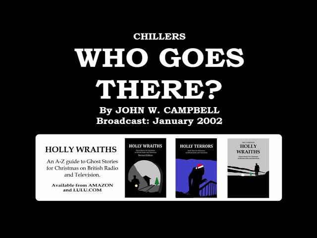 Chillers: Who Goes There, by John W Campbell