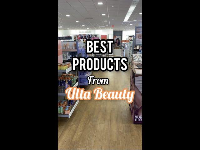 BEST PRODUCTS FROM ULTA BEAUTY!