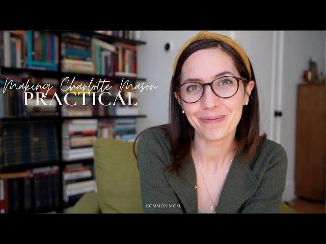 Making Charlotte Mason Philosophy Practical | Common Mom | Monthly Live Q+A Call  (Patreon Peek)