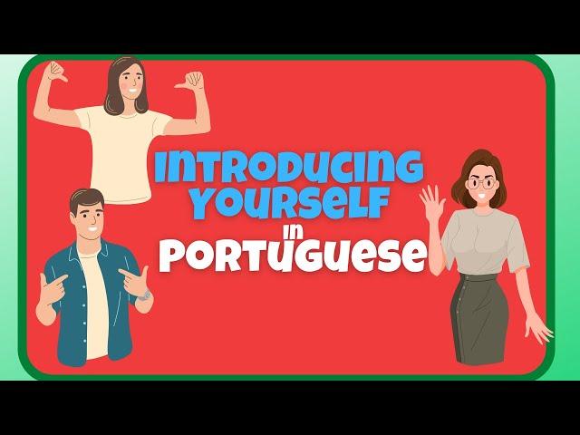 Introducing Yourself In Portuguese