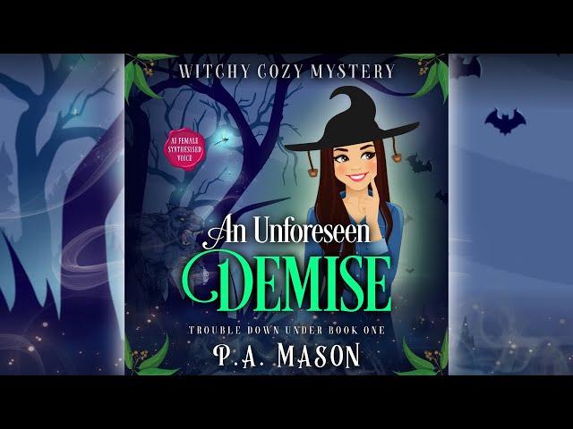 Book 1, An Unforeseen Demise (full length audiobook) Trouble Down Under Cozy Mystery Series