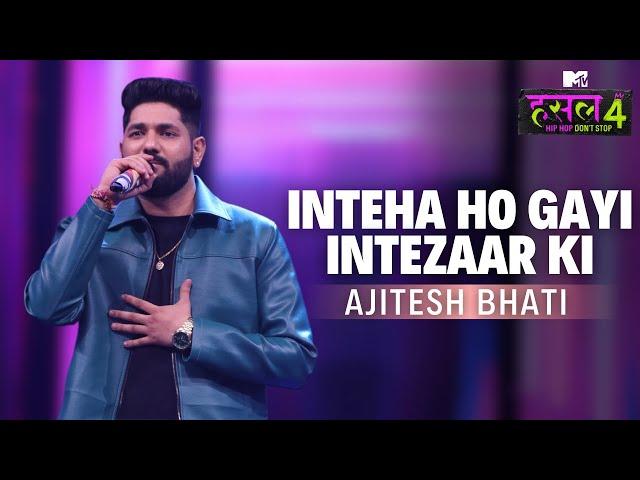 Inteha Ho Gayi Intezaar Ki - The Hustle Flip | Ajitesh Bhati | MTV Hustle 4