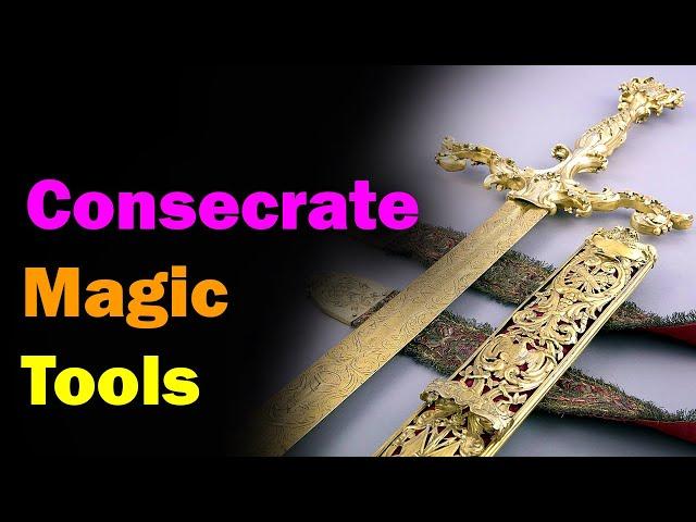 Consecrate your Magick Tools in 4 easy steps