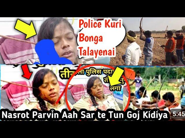 Musla Kuri ku Tun Goj Kidiya Aah Sar te Nasrot Parvin Police Kuri 