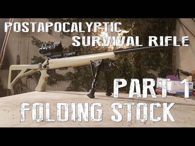 Post Apocalyptic Survival Rifle Part 1 - How To Make A Custom Folding Stock