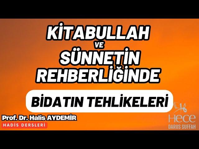 Kitabullah ve Sünnetin Rehberliğinde Bidatın Tehlikeleri