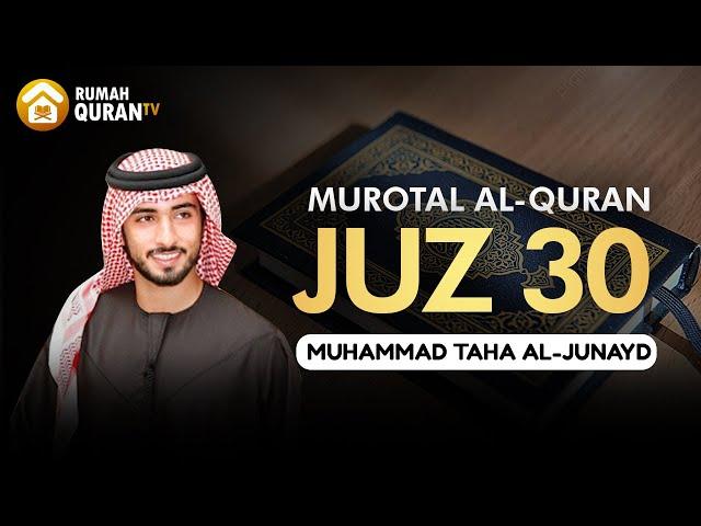 Murotal Al Quran Juz 30 (Juz Amma) Merdu - Muhammad Taha Al Junayd