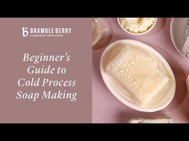 How To Make Cold Process Soap - Basics Of Soap Making | BrambleBerry.com