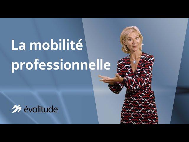 La mobilité professionnelle : pourquoi changer de poste