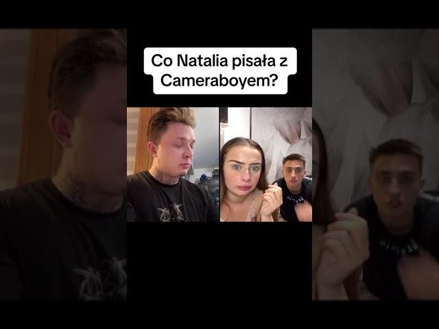 Co Natalia pisała z  Camerboyem..Proszę.