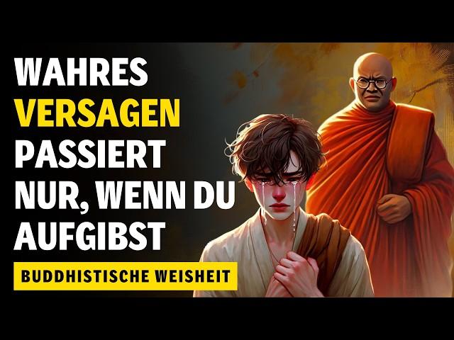 Du Wirst Nie Wieder In Deinem Leben Scheitern | Buddhistische Weisheit | Buddhistische Geschichte