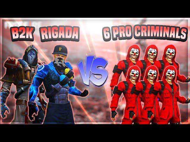 B2K BORN2KILL RIGADA VS 6 PRO RED CRIMINAL PLAYERS | 2VS6 AWM GOD & RIGADA VS 6 CRIMINALS