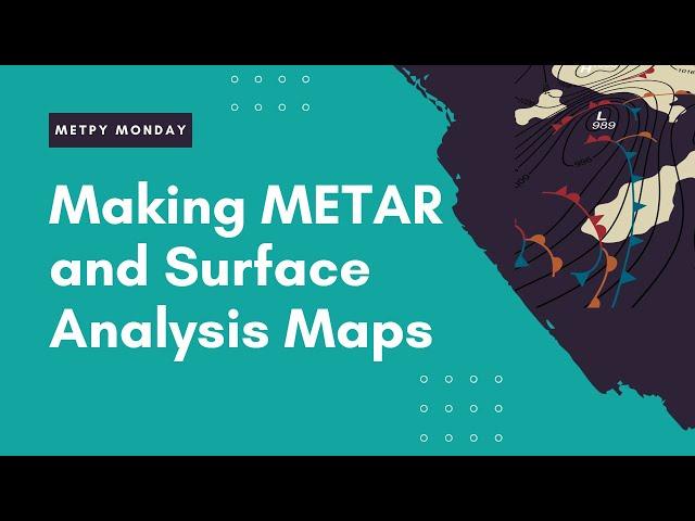 MetPy Mondays #305 - Combining METARs and Surface Analysis