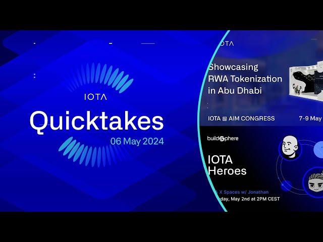 IOTA Quicktakes 06.05.2024: AIM Congress in Abu Dhabi & Buildsphere ep 1.