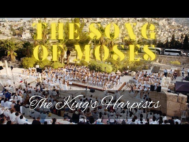 The King's Harpists: The Song of Moses - Live From Jerusalem!