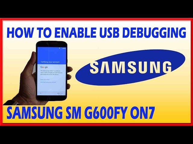 How To Enable USB Debugging Mode Stiil Lock FRP Samsung Galaxy On7 and Easy Unlock FRP