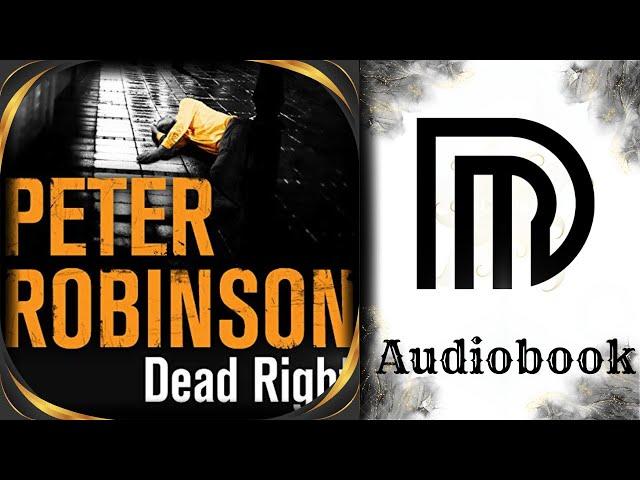 Dead Right - By: Peter Robinson - Series: The Inspector Banks Series, Book 9