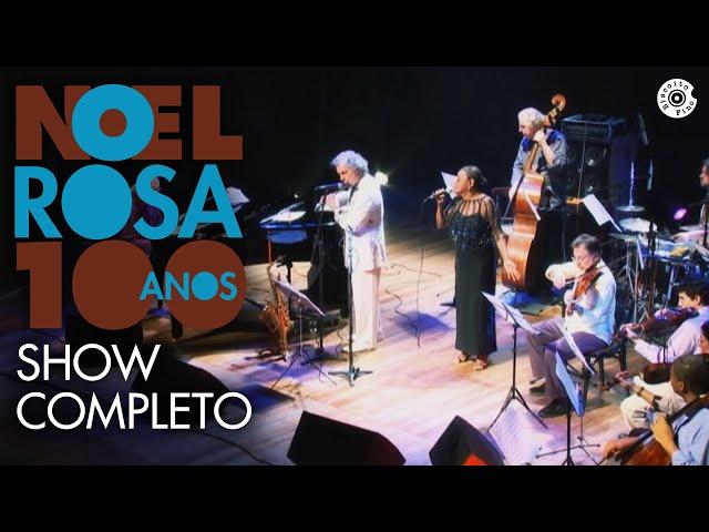 Gilson Peranzzetta e Mauro Senise | Noel Rosa 100 anos (Show Completo)