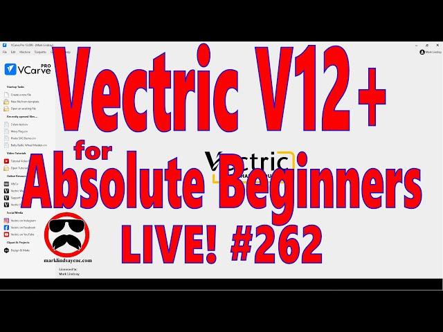 Live Q&A #262 – Vectric V12+ for the Absolute Beginner – Part 8