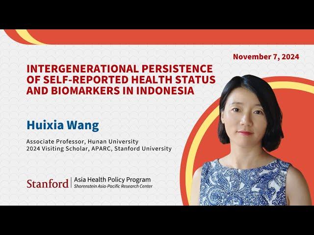 Intergenerational Persistence of Self-Reported Health Status & Biomarkers in Indonesia | Huixia Wang