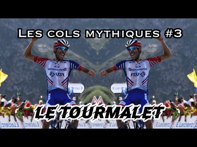 LES COLS MYTHIQUES #3 - LE COL DU TOURMALET