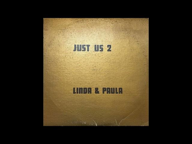 Linda & Paula – Just Us 2