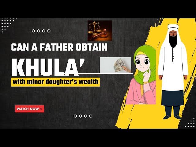 Father-Initiated Khula Explained: Validity & Financial Guarantee in Hanafi Fiqh