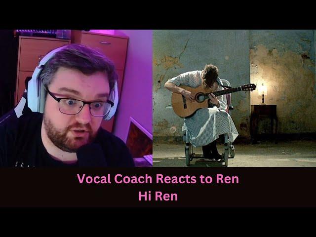 Wow... Vocal Coach Reacts to Ren - Hi Ren