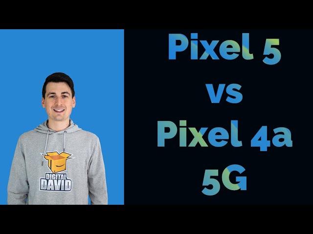 Which Should You Buy? Google Pixel 5 vs Pixel 4a 5G