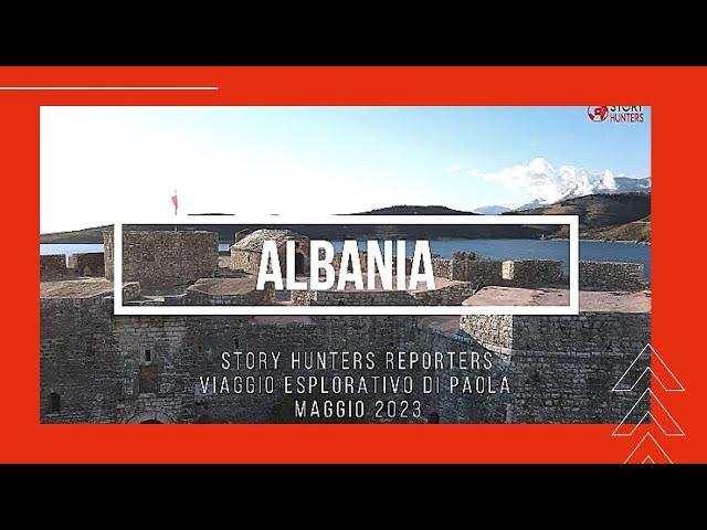 Albania Viaggio esplorativo cambio vita Story Hunters Reporters