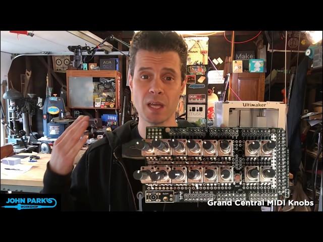 JOHN PARK'S WORKSHOP LIVE 1/17/19 Grand Central MIDI Knobs @adafruit @johnedgarpark #adafruit