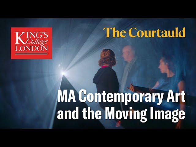 MA Contemporary Art and The Moving Image | The Courtauld x KCL