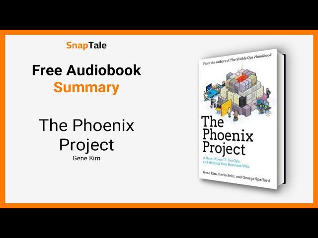The Phoenix Project by Gene Kim: 9 Minute Summary