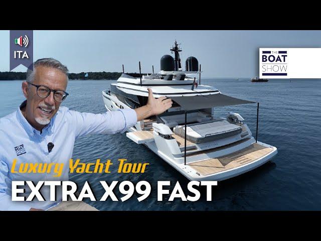 [ITA] EXTRA X99 FAST - Superyacht Tour - The Boat Show