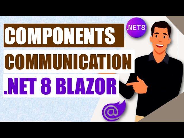 .NET 8 Blazor component communications (Parent child communication)