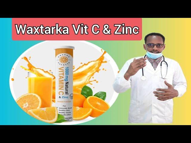 VIITAMIN C & ZINC WAXTARKA CAFIMADKA LAGA HELO  & ISTICMAAL KODA SIDA LO QAATO DR MAHAMED LIBAAN