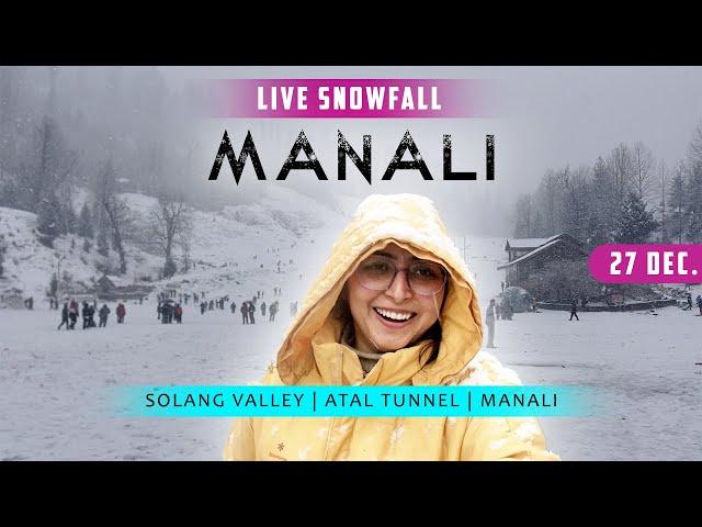 Manali Snowfall Today 27 Dec 2024 | Snowfall in Manali Live Today | Book Manali Trip @765 0888 765