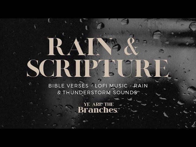 GET SOME REST// Bible Verses w/ Rain, Thunderstorms & LOFI for Sleep & Meditation (4 HOURS) #asmr